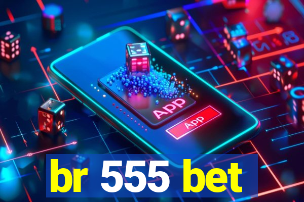 br 555 bet